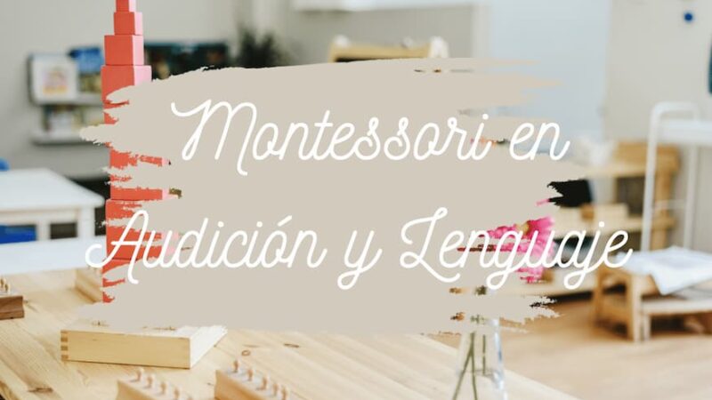 Materiales Montessori para audición y lenguaje