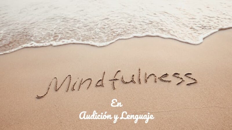 Mindfulness audición y lenguaje